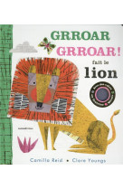 GRROAR GRROAR ! FAIT LE LION - REID ET YOUNGS - MINEDITION