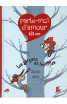 PARLE-MOI D-AMOUR 6/8 ANS : LES GARCONS ET LES FILLES - MOUCHET NADINE - NOUVEL ANGLE