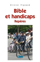 BIBLE ET HANDICAPS - REPERES - OLIVIER PIGEAUD - OLIVETAN