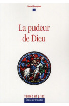 LA PUDEUR DE DIEU (3E ED) - DANIEL BOURGUET - OLIVETAN