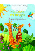 MA BIBLE EN IMAGES. JE JOUE ET JE COLORIE - James et Nagy - OLIVETAN