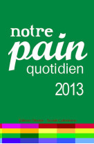 NOTRE PAIN QUOTIDIEN 2013 - LIVRET - COLLECTIF - OLIVETAN