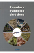 PREMIERS SYMBOLES CHRETIENS - PIERRE PRIGENT - Olivétan