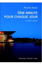 UNE MINUTE POUR CHAQUE JOUR - PHILIPPE ZEIZZIG - Ouverture