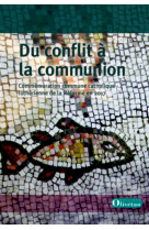 DU CONFLIT A LA COMMUNION - Com. luthéro-cathol. - OLIVETAN