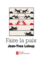 FAIRE LA PAIX - LELOUP JEAN-YVES - Le  Relié