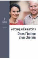 DANS L-INTIME D-UN CHEMIN - DSJARDINS VERONIQUE - RELIE