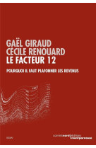 FACTEUR 12: POURQUOI FAUT-IL PLAFONNER LES REVENUS? - GIRAUD GAEL - CARNETS NORD