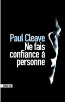 NE FAIS CONFIANCE A PERSONNE - CLEAVE PAUL - Sonatine éditions