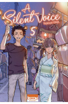 A SILENT VOICE T05 - OIMA YOSHITOKI - Ki-oon