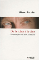 SCENE A CENE - GERARD ROUZIER - EMPREINTE TEMPS