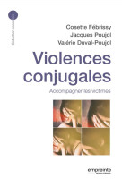 VIOLENCES CONJUGALES, ACCOMPAGNER LES VICTIMES - COSETTE FEBRISSY, JA - EMPREINTE TEMPS