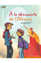 A LA DECOUVERTE DE L-ALLIANCE VOL1 LIVRE DU CATECHISTE - XXX - SENEVE