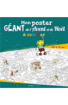 MON POSTER GEANT DE L-AVENT ET DE NOEL A COLORIER - DENEL REGIS - SENEVE