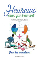 HEUREUX CEUX QUI S-AIMENT / PREPARATION AU MARIAGE ANIMATEUR - LEVIVIER JULIETTE - SENEVE