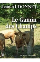 GAMIN DES CHAMPS - AUDONNET J - Ed. du Mot passant