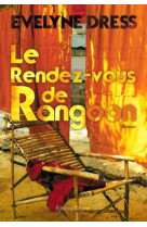 RENDEZ VOUS DE RANGOON - EVELYNE DRESS - Ed. Glyphe