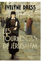 TOURNESOLS DE JERUSALEM - EVELYNE DRESS - Ed. Glyphe