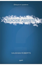 SUICIDE ASSISTE - ROBERTS VAUGHAN - CLE LYON