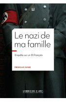 LE NAZI DE LA FAMILLE - CUCHE PRISCILLE - MANUFACTURE LIV