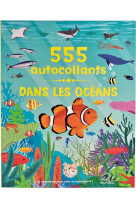 DANS LES OCEANS - 555 AUTOCOLLANTS - FRAISSE/CRISP - Ed. Babiroussa