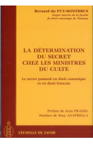 DETERMINATION DU SECRET CHEZ LES MINISTR ES DU CULTE (LA) - ABBE BERNARD DU PUY- - ECHELLE JACOB