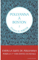 POLLYANNA A BOSTON / T2 - ELEANOR H. PORTER - l'Echelle de Jacob