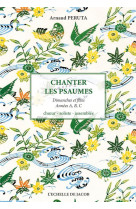 CHANTER LES PSAUMES - DIMANCHES ET FETES ANNEES A, B, C CHOEUR, SOLISTE, ASSEMBLEE - ARNAUD PERUTA - ECHELLE JACOB