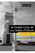 DOUBLE CRIME AUX SABLES D-OLONNE RAYON LITT.GENERALE - Didier Gallot - ETRAVE