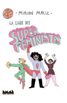 LIGUE DES SUPER FEMINISTES (LA) - MALLE MIRION - VILLE BRULE