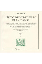 HISTOIRE SPIRITUELLE DE LA DANSE - WAHL DAVID - Riveneuve