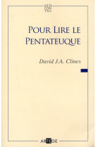 POUR LIRE LE PENTATEUQUE - CLINES DAVID J. - ARTEGE