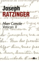 MON CONCILE VATICAN II - RATZINGER JOSEPH - ARTEGE