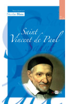 SAINT VINCENT DE PAUL SPIRITUALITE EN POCHE - Nicolas Blanc - ARTEGE