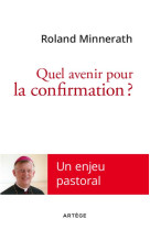 Quel avenir pour la confirmation ?