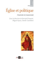 EGLISE ET POLITIQUE CHANGER DE PARADIGME - Bernard Dumont - ARTEGE