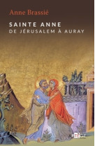 SAINTE ANNE DE JERUSALEM A  AURAY - Anne Brassié - ARTEGE