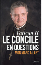 VATICAN II LE CONCILE EN QUESTIONS - SARAH ROBERT - Artège