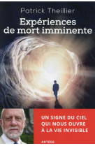 EXPERIENCES DE MORT IMMINENTE - THEILLIER PATRICK - Artège