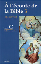 A L ECOUTE DE LA BIBLE ANNEE C - MAMBERTI DOMINIQUE - Artège