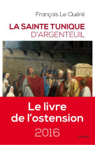 SAINTE TUNIQUE D-ARGENTEUIL - LE QUERE FRANCOIS - Artège