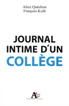 JOURNAL INTIME D-UN COLLEGE - QUECHON ALICE - Sciences humaines éditions