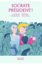 SOCRATE PRESIDENT ! CATALOGUE HIVER 2017 - MARCHAND Y/LE BRAS Y - les Petits Platons