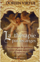 THERAPIE PAR LES ANGES - VIRTUE DOREEN - Exergue