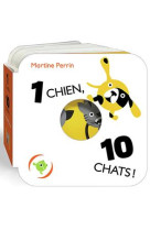 1 CHIEN, 10 CHATS - PERRIN MARTINE - GRANDES PERSONN