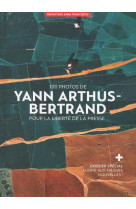 YANN ARTHUS BERTRAND - 100 PHOTOS POUR LA LIBERTE DE LA PRESSE - REPONTEURS SANS FRON - Reporters sans frontières