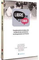 LIBRE DE LE DIRE - COLLECTIF - BLF Europe