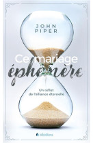 CE MARIAGE EPHEMERE - JOHN PIPER - BLF Europe