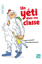 UN YETI DANS MA CLASSE - CARQUAIN SOPHIE - Talents hauts