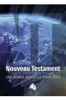 NOUVEAU TESTAMENT BONNE NOUVELLE PSAUMES ET PROVERBES - VERSION SEGOND 1910 - ED SEMER